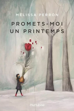 Promets-moi un printemps