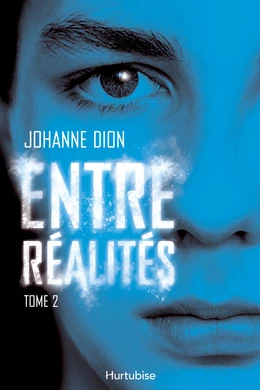 Entre réalités - Tome 2