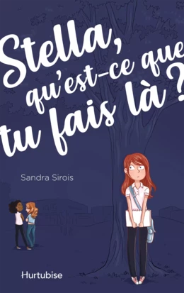 Stella, qu'est-ce que tu fais là? - Tome 1