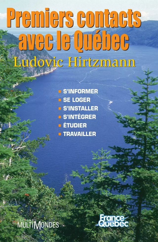 Premiers contacts avec le Québec - Ludovic Hirtzmann - Éditions MultiMondes