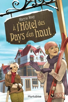 À l'Hôtel des Pays d'en haut