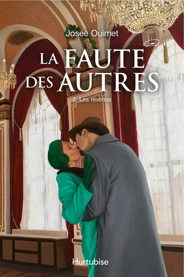 La Faute des autres - Tome 3 - Josée Ouimet - Éditions Hurtubise