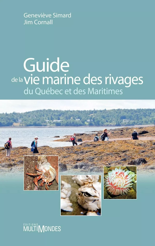 Guide de la vie marine des rivages du Québec et des Maritimes - Geneviève Simard, Jim Cornall - Éditions MultiMondes