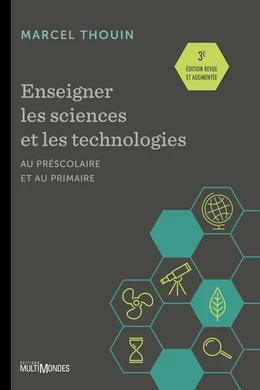 Enseigner les sciences et la technologie au préscolaire et au primaire