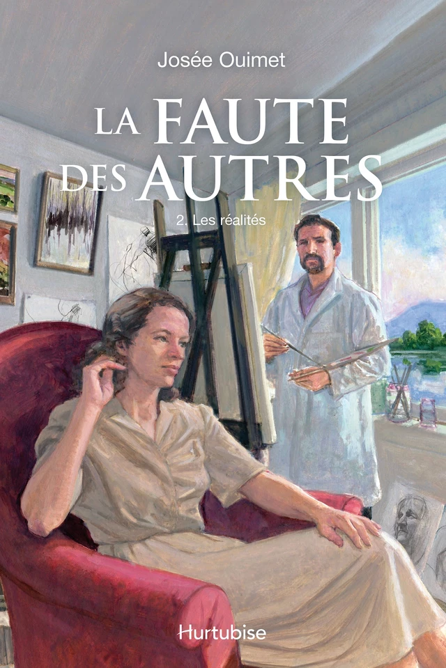 La Faute des autres - Tome 2 - Josée Ouimet - Éditions Hurtubise