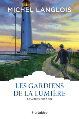 Les gardiens de la lumière T1 - Maître chez soi