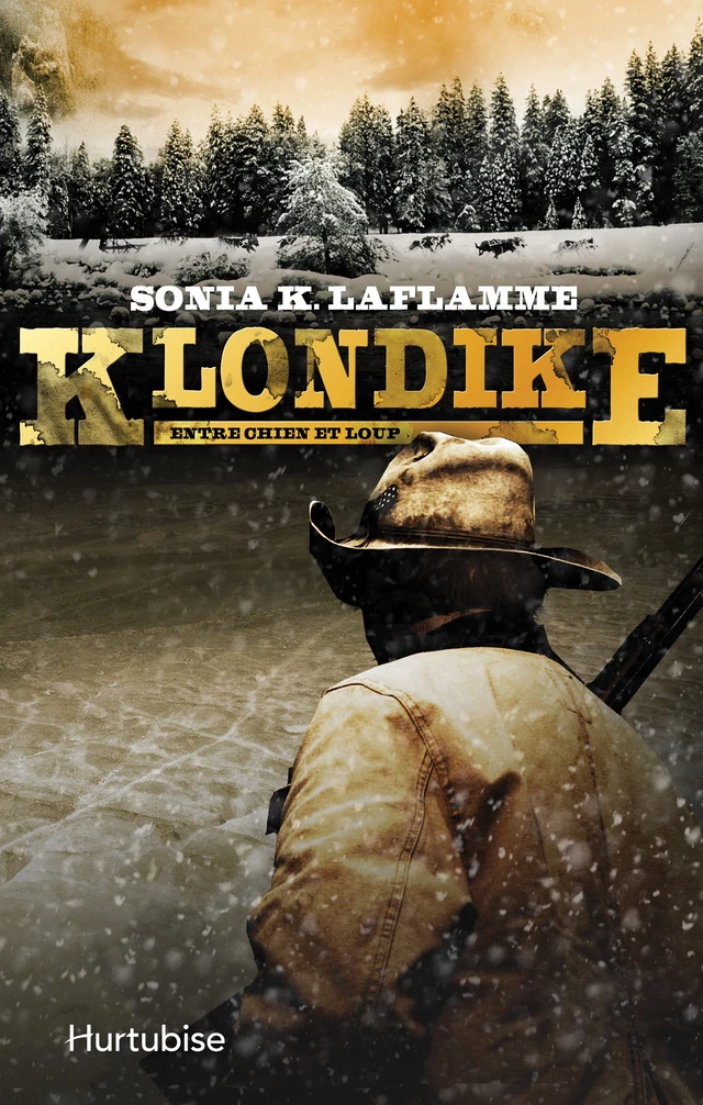 Klondike T3 - Sonia K. Laflamme - Éditions Hurtubise