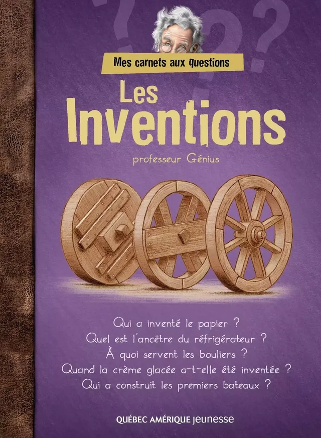 Mes carnets aux questions - Les Inventions -  QA international Collectif - Québec Amérique