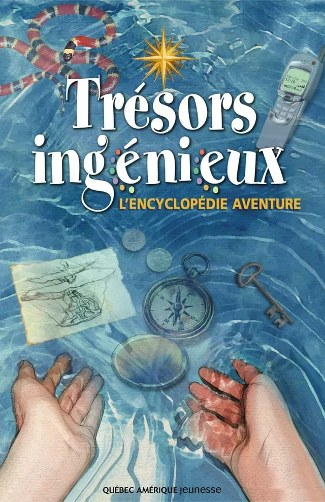 Trésors ingénieux - L’encyclopédie aventure -  QA international Collectif - Québec Amérique