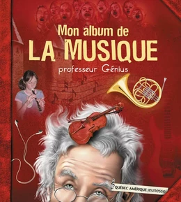 Mon album de la musique - professeur Génius