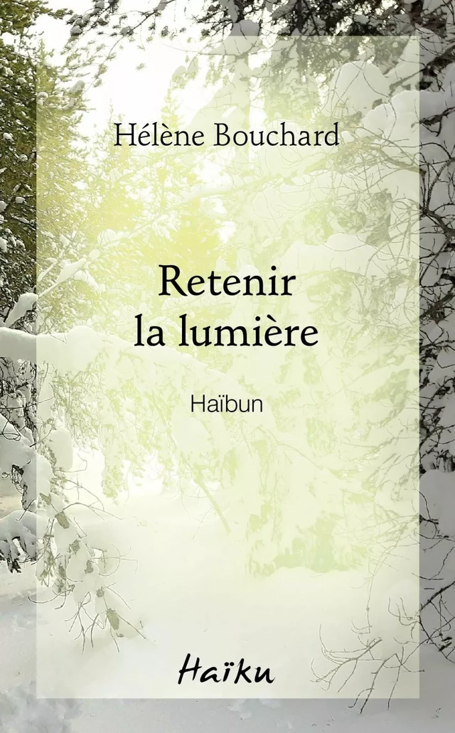 Retenir la lumière - Helene Bouchard - Éditions David