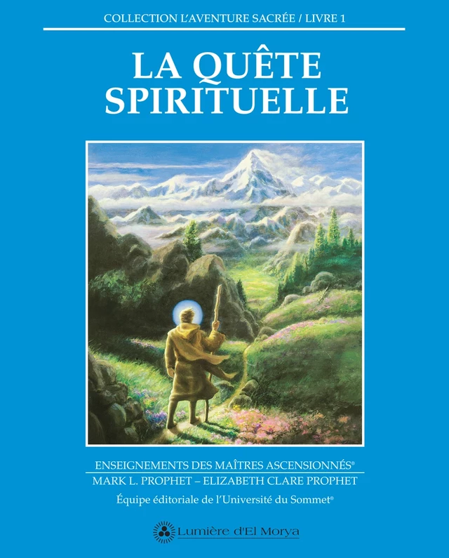 La Quête Spirituelle - Livre 1 - Mark L. Prophet, Elizabeth Clare Prophet - Lumière d'El Morya