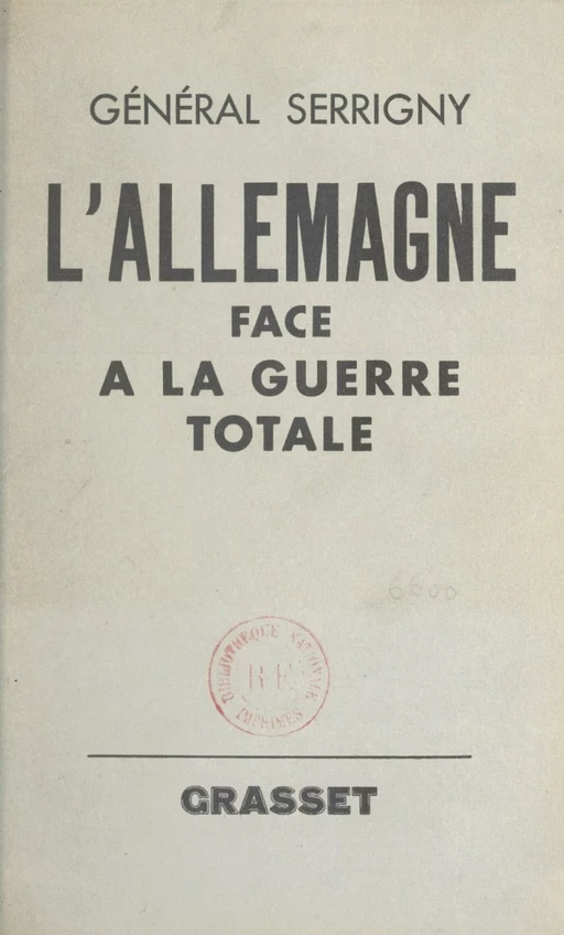 L'Allemagne face à la guerre totale - Bernard Serrigny - (Grasset) réédition numérique FeniXX