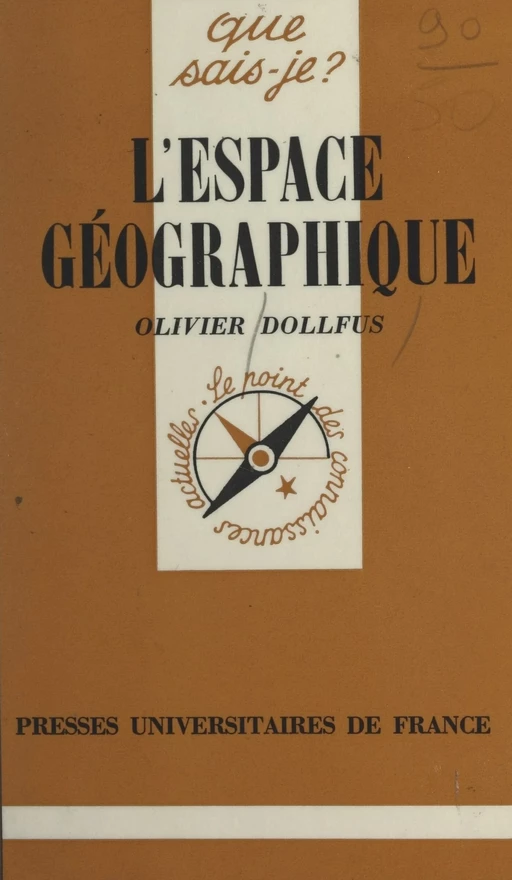 L'espace géographique - Olivier Dollfus - (Presses universitaires de France) réédition numérique FeniXX