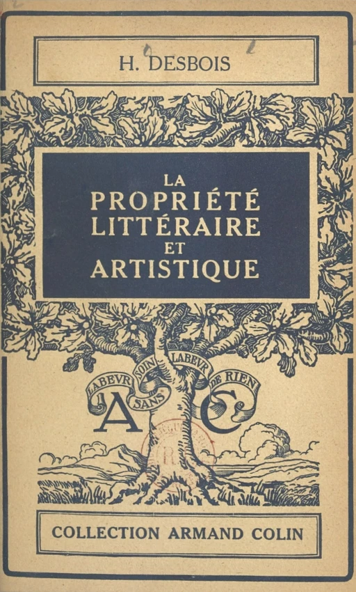 La propriété littéraire et artistique - Henri Desbois - (Armand Colin) réédition numérique FeniXX