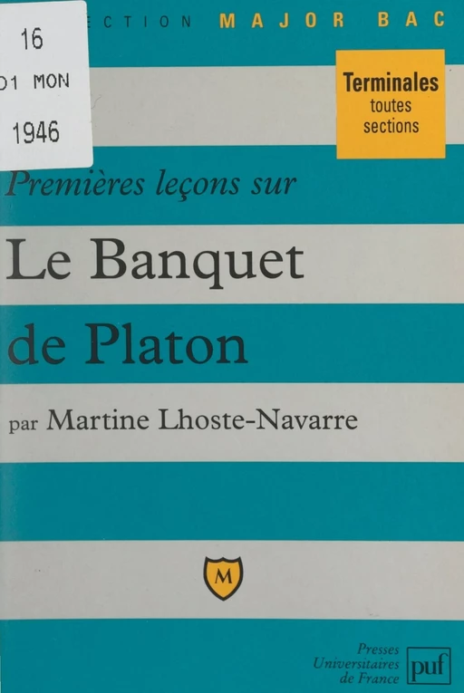 Premières leçons sur "Le banquet" de Platon - Martine Lhoste-Navarre - (Presses universitaires de France) réédition numérique FeniXX