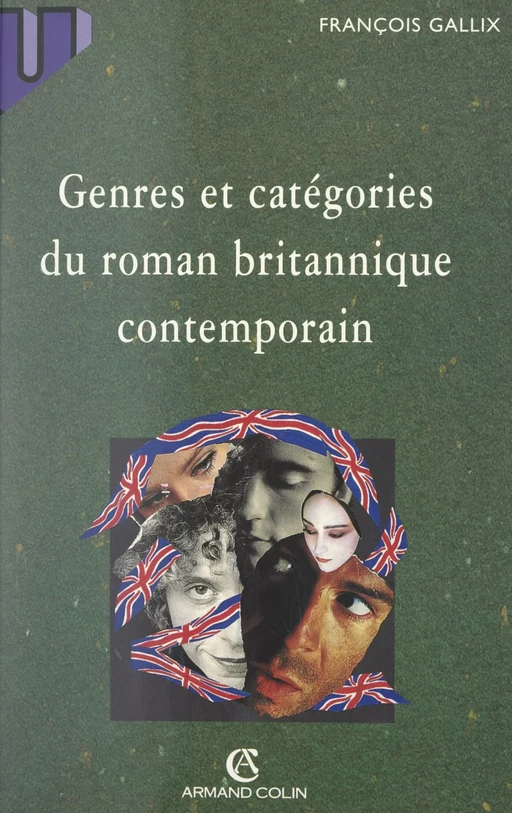 Genres et catégories du roman britannique contemporain - François Gallix - (Armand Colin) réédition numérique FeniXX