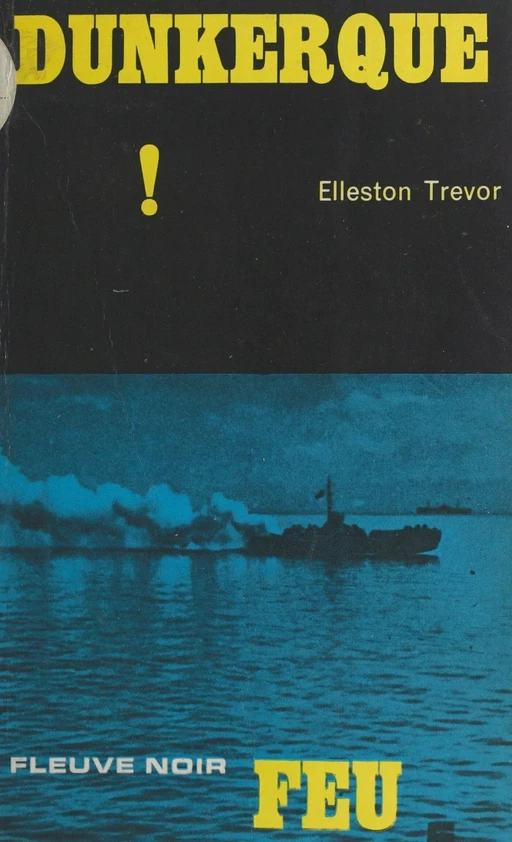 Dunkerque ! - Elleston Trevor - (Fleuve Éditions) réédition numérique FeniXX