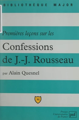 Premières leçons sur les confessions de Jean-Jacques Rousseau