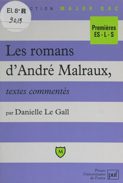 Les romans d'André Malraux - Danielle Le Gall - (Presses universitaires de France) réédition numérique FeniXX