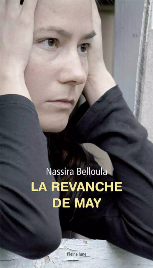 La Revanche de May - Nassira Belloula - Éditions de la Pleine Lune