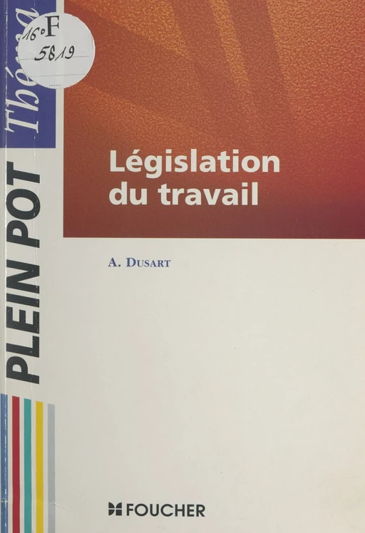 Législation du travail - André Dusart - (Foucher) réédition numérique FeniXX