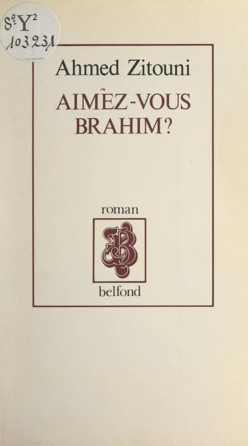 Aimez-vous Brahim ? - Ahmed Zitouni - (Belfond) réédition numérique FeniXX