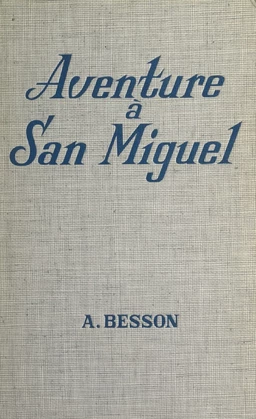 Aventure à San Miguel