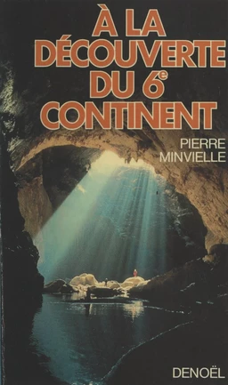 À la découverte du 6e continent