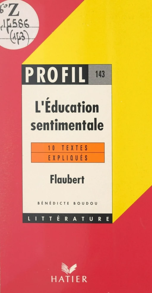 L'éducation sentimentale, 1869, Flaubert - Bénédicte Boudou - (Hatier) réédition numérique FeniXX