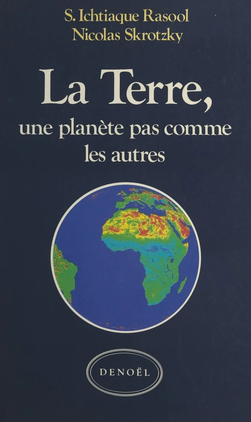 La Terre - S. Ichtiaque Rasool, Nicolas Skrotzky - (Denoël) réédition numérique FeniXX