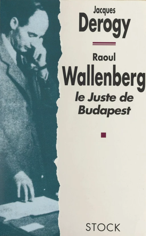 Raoul Wallenberg - Jacques Derogy - (Stock) réédition numérique FeniXX