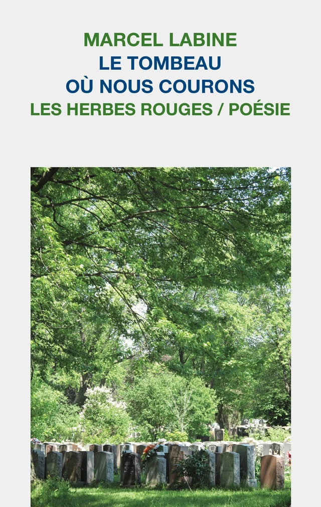 Le tombeau où nous courons - Marcel Labine - Les Herbes Rouges