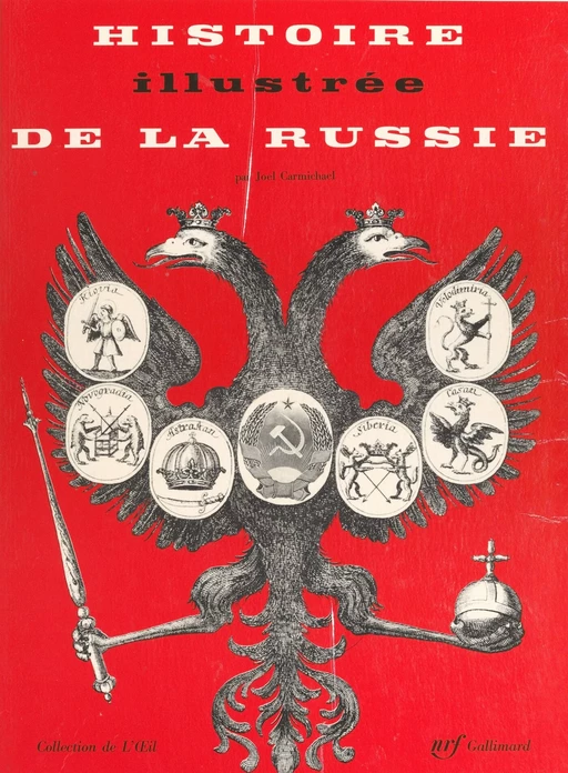 Histoire illustrée de la Russie - Joel Carmichael - (Gallimard) réédition numérique FeniXX