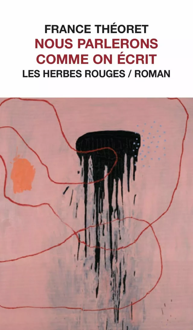 Nous parlerons comme on écrit - France Théoret - Les Herbes Rouges