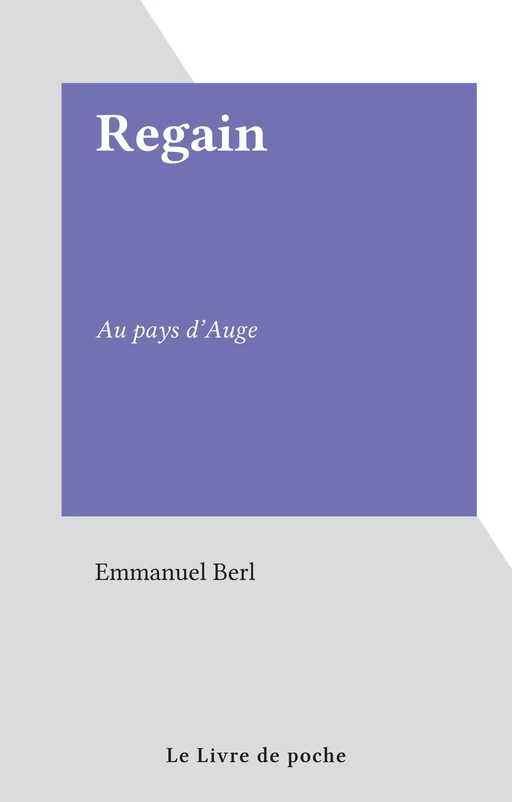 Regain - Emmanuel Berl - (Le Livre de poche) réédition numérique FeniXX