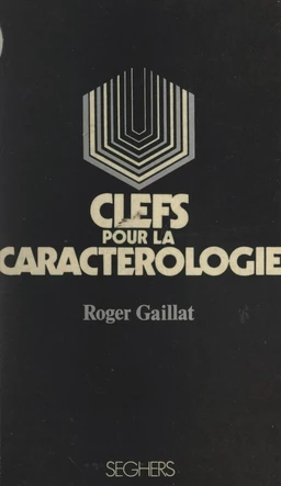 Clefs pour la caractérologie