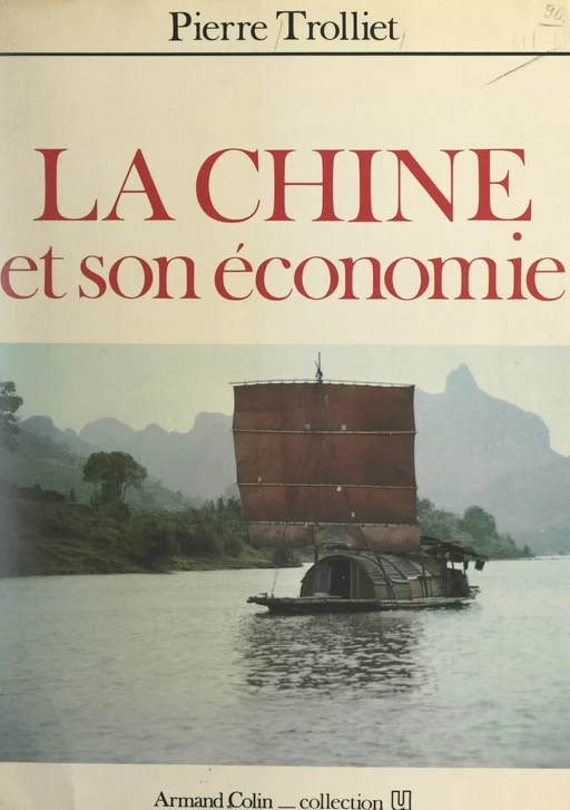 La Chine et son économie - Pierre Trolliet - (Armand Colin) réédition numérique FeniXX