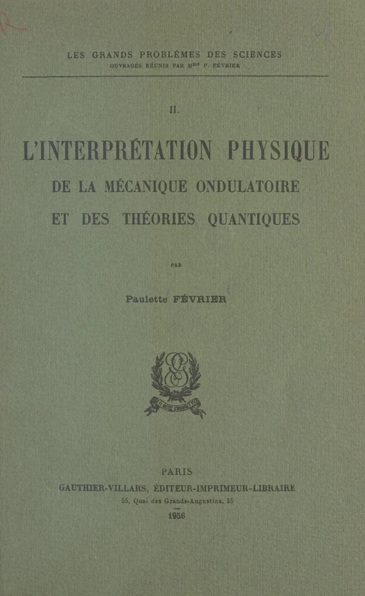 L'interprétation physique de la mécanique ondulatoire et des théories quantiques (2) - Paulette Février - (Dunod) réédition numérique FeniXX