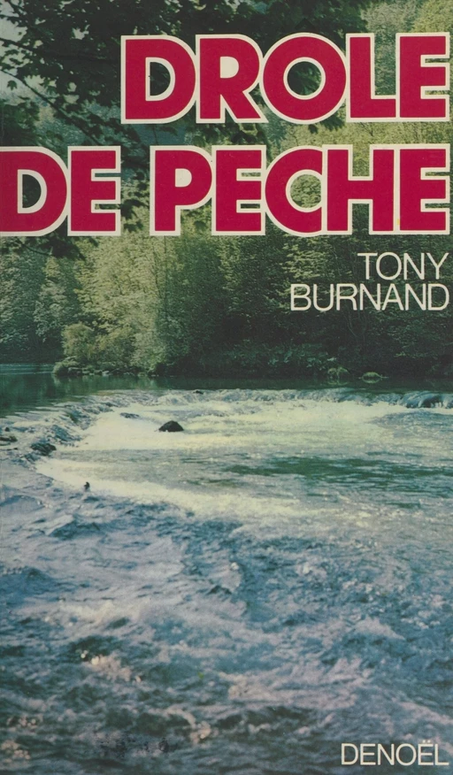 Drôle de pêche - Tony Burnand - (Denoël) réédition numérique FeniXX