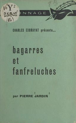 Bagarres et fanfreluches