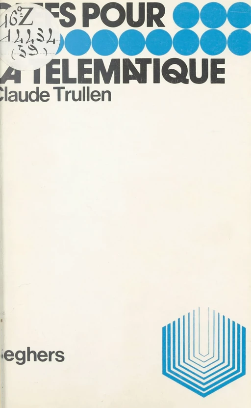 La télématique - Claude Trullen - (Seghers) réédition numérique FeniXX