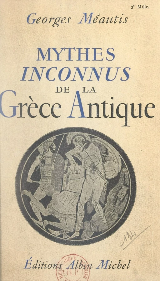 Mythes inconnus de la Grèce antique - Georges Méautis - (Albin Michel) réédition numérique FeniXX