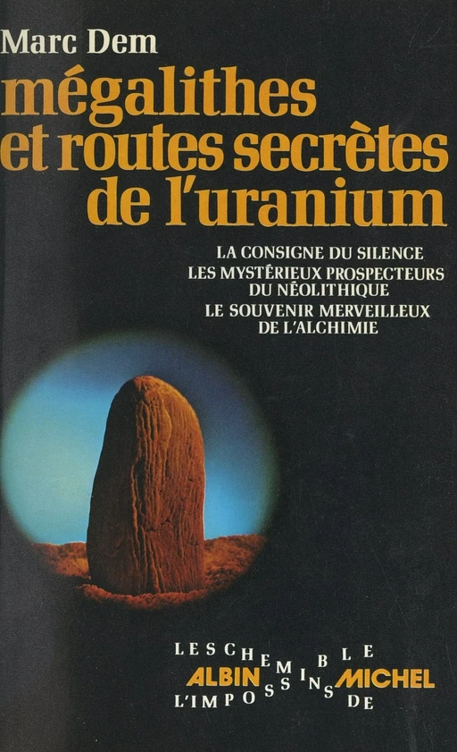 Mégalithes et routes secrètes de l'uranium - Marc Dem - (Albin Michel) réédition numérique FeniXX