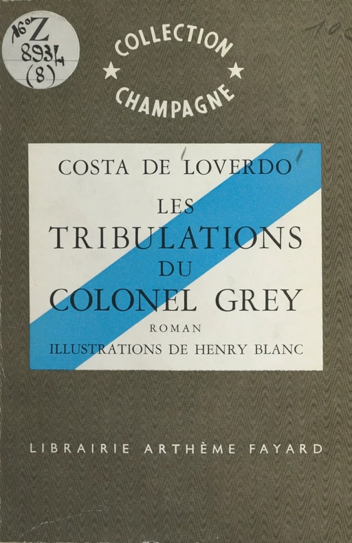 Les tribulations du colonel Grey - Costa de Loverdo - (Fayard) réédition numérique FeniXX