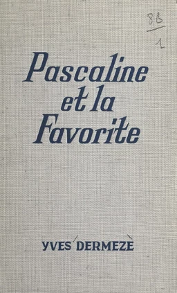 Pascaline et la favorite