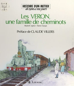 Les Véron, une famille de cheminots