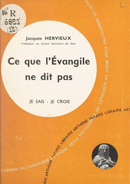 Ce que l'Évangile ne dit pas - Jacques Hervieux - (Fayard) réédition numérique FeniXX