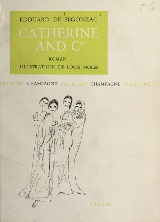 Catherine and C° - Édouard de Segonzac - (Fayard) réédition numérique FeniXX