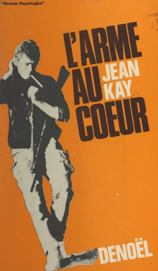 L'arme au cœur - Jean Kay - (Denoël) réédition numérique FeniXX